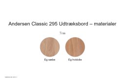 Andersen Classic 295 Udtr�ksbord, Material�bersicht | Andersen Furniture